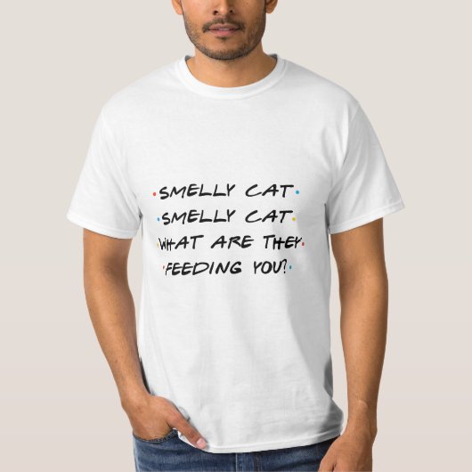 臭い猫の臭い猫は何食べ物を与えだ Tシャツ (正面)