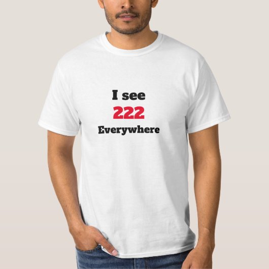 至る所で222を見るTシャツ Tシャツ (正面)