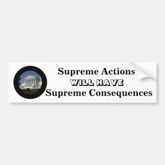 至高の行動は至高の結果を招く バンパーステッカー (正面)