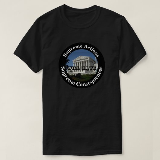 至高の行動は至高の結果を招く Tシャツ (デザイン正面)