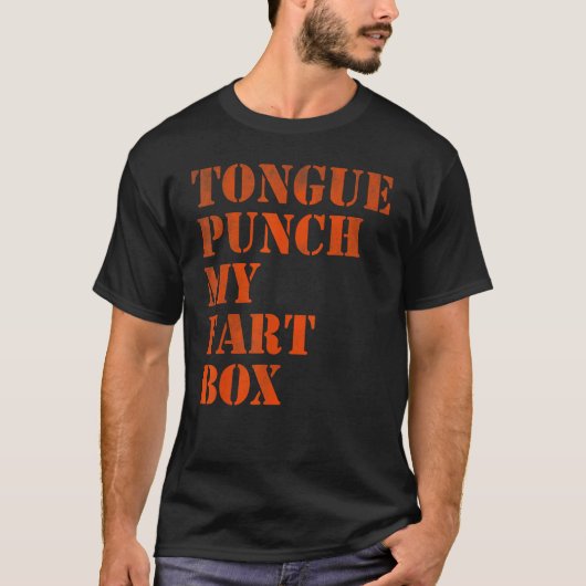 舌が私のファートボックスをパンチ Tシャツ (正面)