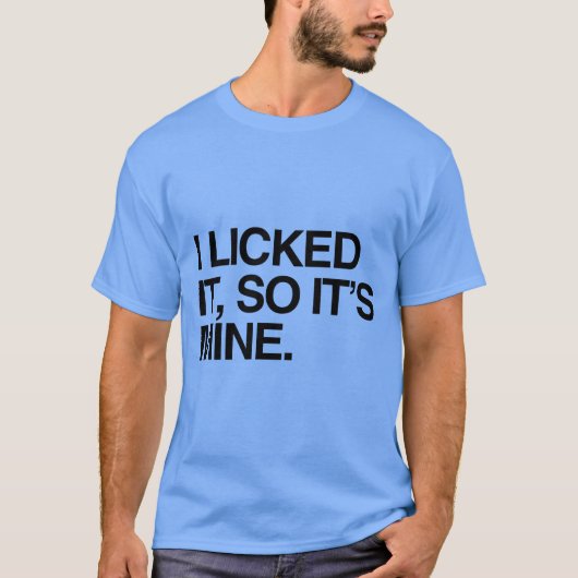 舐めたものは私のもの Tシャツ (正面)