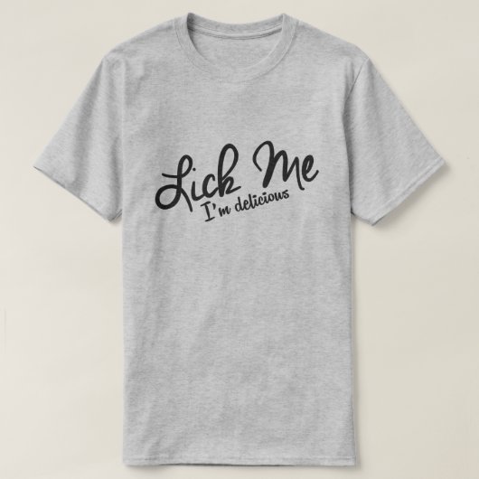 舐めて美味しい。 Tシャツ (デザイン正面)