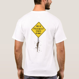 舗装は終わります… Tシャツ