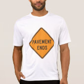 舗装終了道路標識 交通警告 Tシャツ (正面)