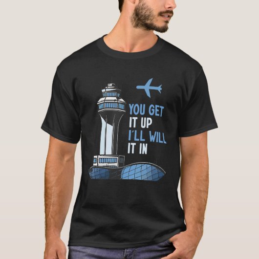 航空交通管制官あなたはそれを取得するIガイドAirpl Tシャツ (正面)