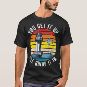 航空交通管制官あなたはそれを取得するIガイドAirpl Tシャツ