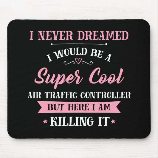 航空交通管制官の夢のジョブそれを殺す マウスパッド (正面)