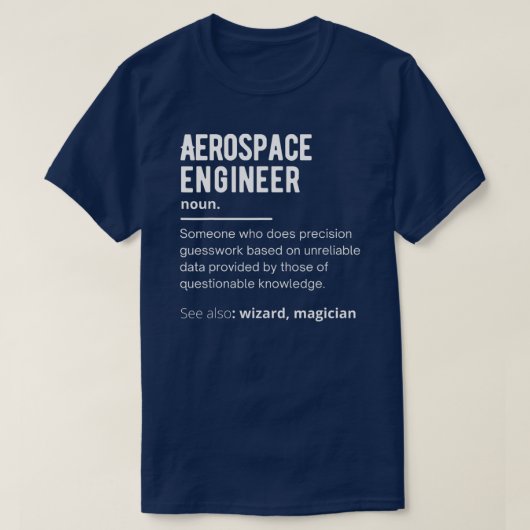 航空宇宙おもしろい技術者定義 Tシャツ (デザイン正面)
