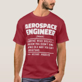 航空宇宙エンジニア名詞定義皮肉 Tシャツ (正面)