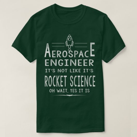 航空宇宙カッコいい技術女子男性へロケット科学 Tシャツ (デザイン正面)