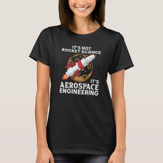 航空宇宙カッコいい技術女子男性へロケット科学 Tシャツ (正面)