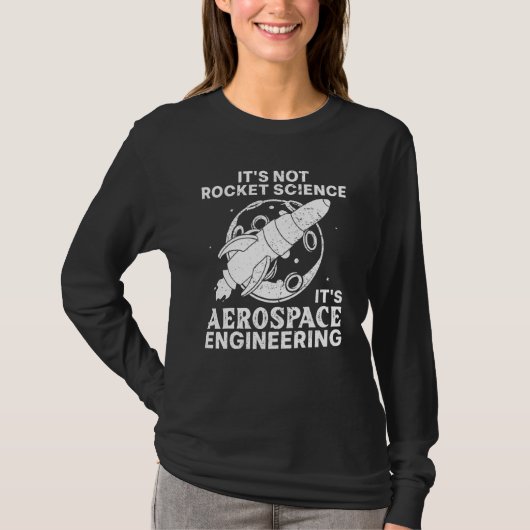 航空宇宙カッコいい技術女子男性へロケット科学 Tシャツ (正面)
