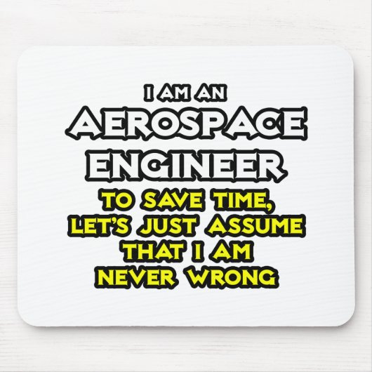 航空宇宙技師…私が間違っていないと仮定 マウスパッド (正面)