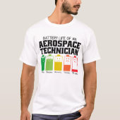航空宇宙技術者の電池寿命 Tシャツ (正面)