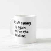 航空機は、再び言って、私は着陸した コーヒーマグカップ (正面左)