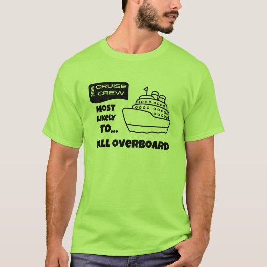 船から落ちる可能性大のクルーズTシャツ Tシャツ (正面)