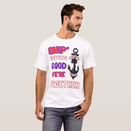 「船が起こる – 一緒にいるのは良い!」 Tシャツ (正面フル)