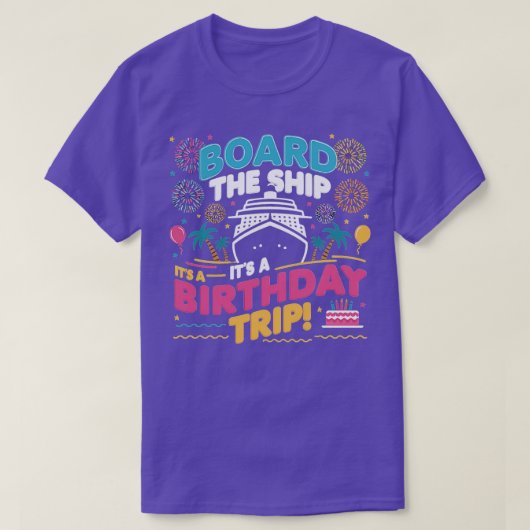 船に乗るIts A誕生日トリップクルーズ誕生日 Tシャツ (デザイン正面)