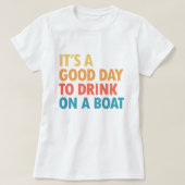 船の上で飲むのにちょうどいい日 Tシャツ (デザイン正面)