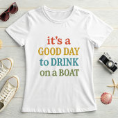 船の上で飲むのに良い日、Cute+Summer Tシャツ