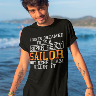 船乗りなんて夢にも思わなかったセーラおもしろいー Tシャツ