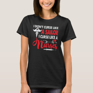 船乗りのように悪態をつくんじゃない 看護師のように悪態をつくの L Tシャツ