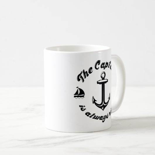 船長はいつも正しいコーヒーマグだ コーヒーマグカップ (正面右)