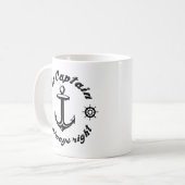 船長はいつも正しいコーヒーマグだ コーヒーマグカップ (正面左)