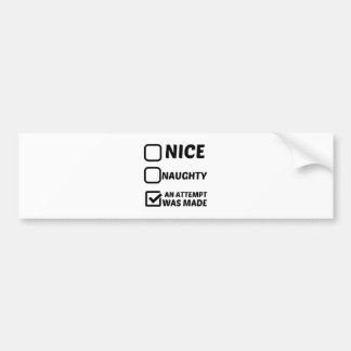 良いいけな試みがなされた バンパーステッカー
