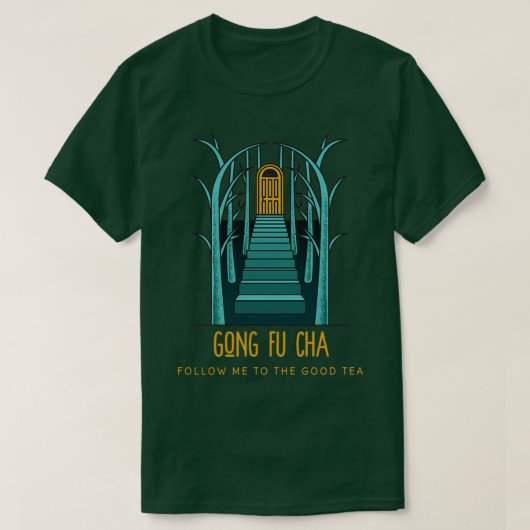 良いお茶後を追にgong fuチャ私 tシャツ (デザイン正面)