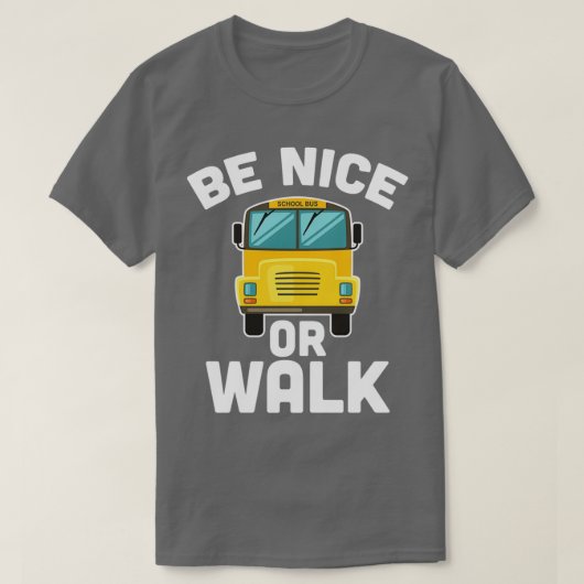 良いか、学校のバスの運転手の学生バスを歩く Tシャツ (デザイン正面)