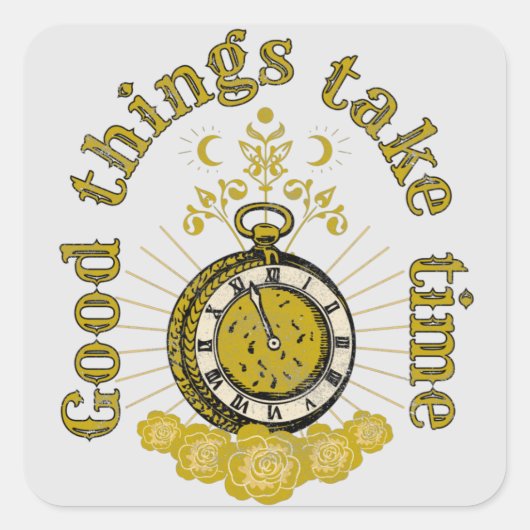 良いことには時間がかかるヴィンテージ感動的引用文 スクエアシール (正面)