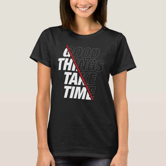 良いことにはTシャツが時間がかかる Tシャツ (正面)