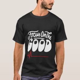 良いことに集中 Tシャツ