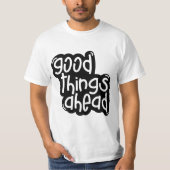 良いことはこれから – 励ましのタイポグラフィ Tシャツ (正面)