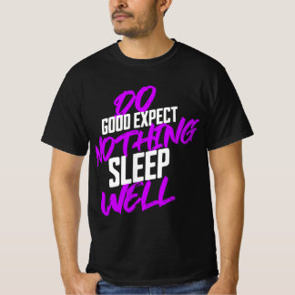 良いことをして何も期待せずぐっすり眠れ 引用Tシャツ Tシャツ