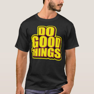 良いことをする Tシャツ