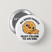 良いものはすべて最後のクッキーパおもしろいンに砕ける 缶バッジ (正面&裏面)