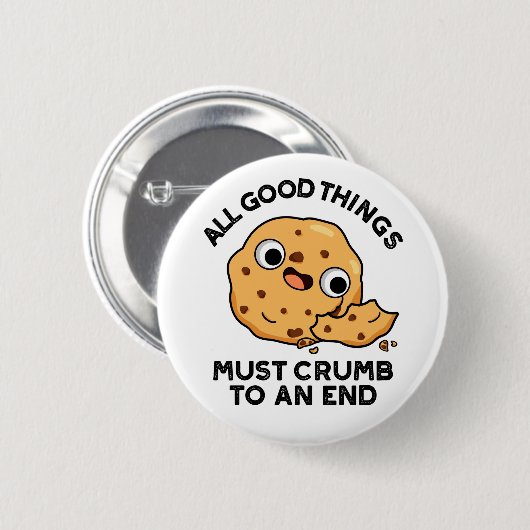良いものはすべて最後のクッキーパおもしろいンに砕ける 缶バッジ (正面&裏面)