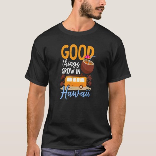 良いものはハワイで育つ Tシャツ (正面)