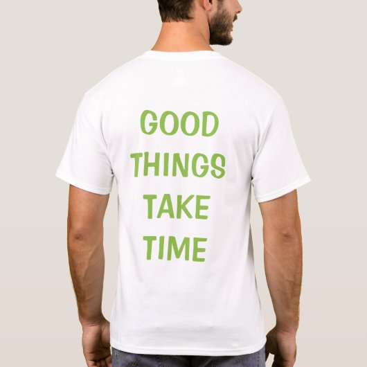 良いものは時間がかかる Tシャツ (裏面)