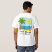良いものは時間を要するかわいいビーチアート Tシャツ (裏面フル)