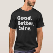 良いより良いザイール Tシャツ (正面)