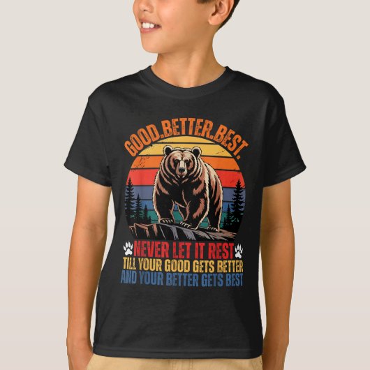 良いより良く休息させない モチベーションの名言を Tシャツ (正面)