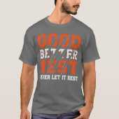 良いより良く最善を尽くせば後悔しない モチベーション ベア Tシャツ (正面)