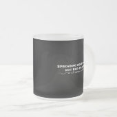 良いカルマを広める，悪くないドラマ フロストグラスマグカップ (正面右)