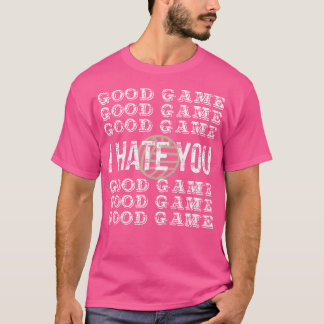 良いゲーム私はあなたがバレーボールを嫌い Tシャツ