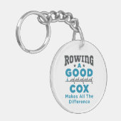 良いコックスを漕ぐことは全ての違いを生む キーホルダー (正面左)