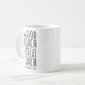 良いコーチは試合を変えることができる 素晴らしいコーチは面白い コーヒーマグカップ (正面左)